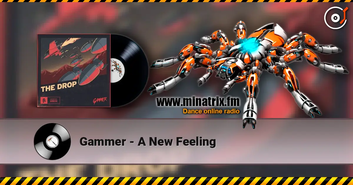 Gammer - A New Feeling 高品质在线收听 | Minatrix.FM
