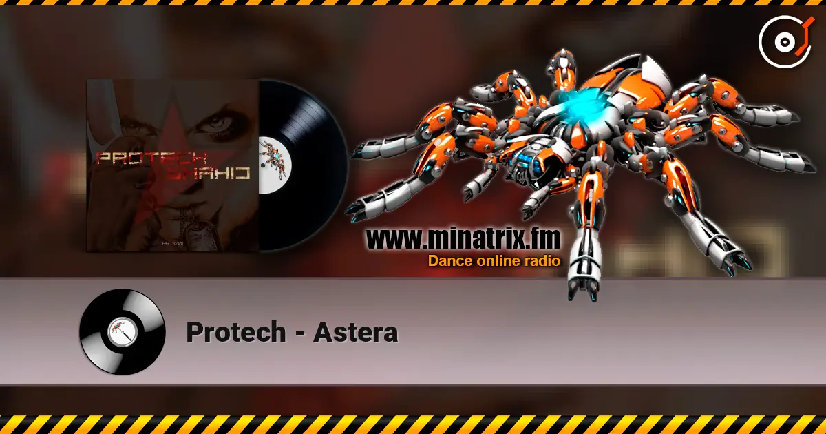 Protech - Astera 高品质在线收听 | Minatrix.FM
