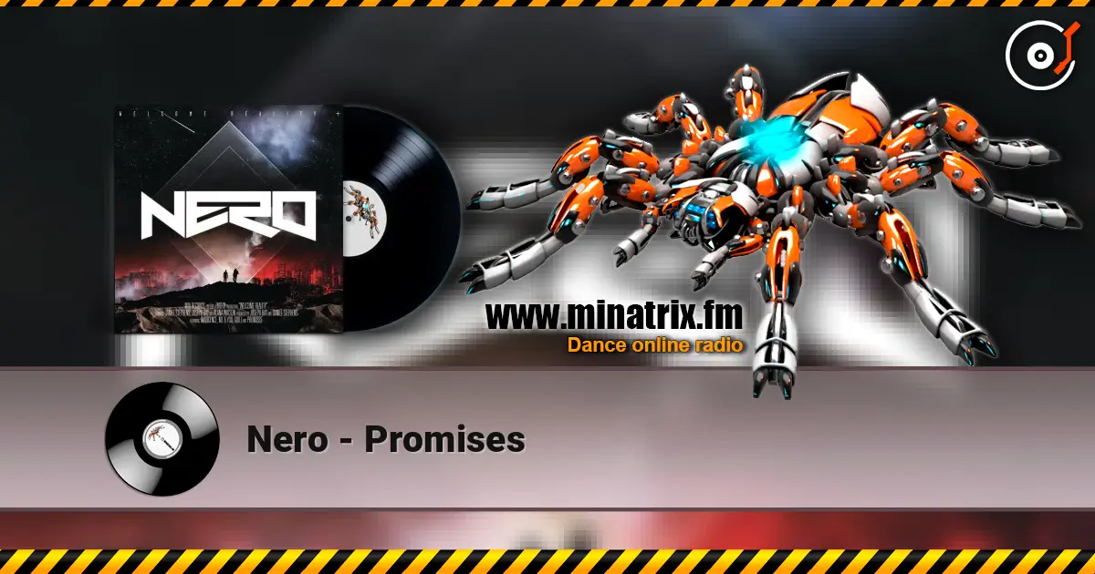 Nero - Promises 高品质在线收听 | Minatrix.FM