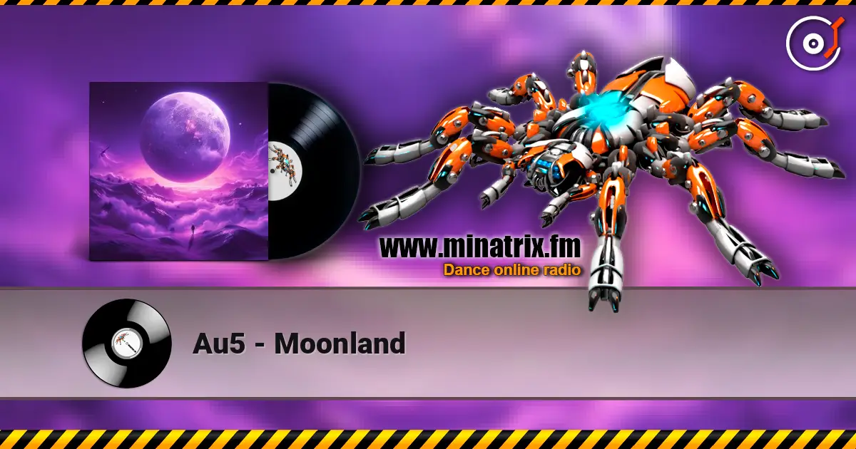Au5 - Moonland 高品质在线收听 | Minatrix.FM