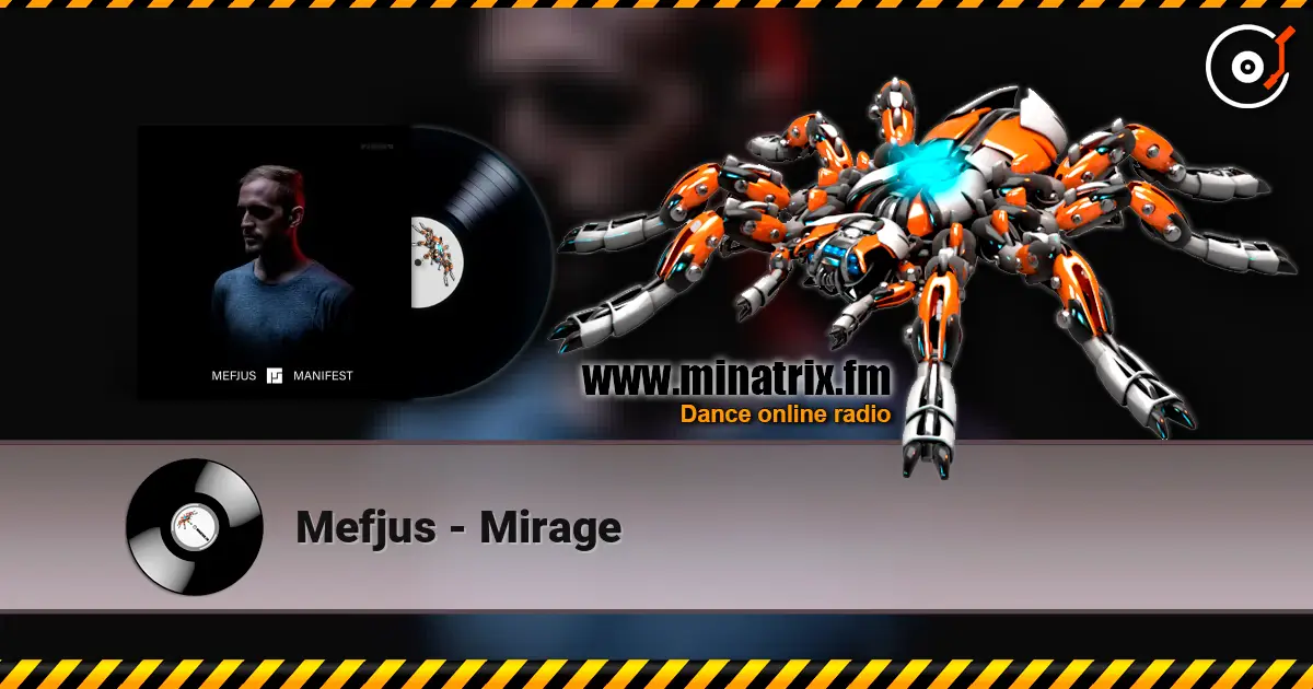 Mefjus - Mirage 高品质在线收听 | Minatrix.FM