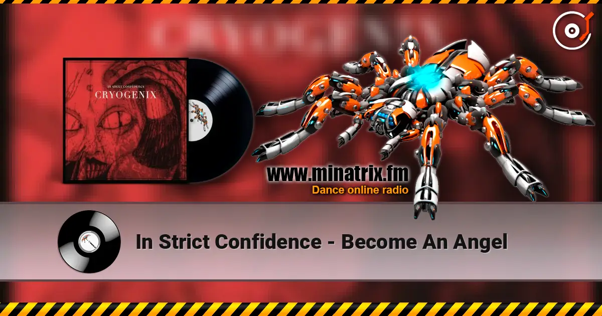 In Strict Confidence - Become An Angel 高品质在线收听 | Minatrix.FM