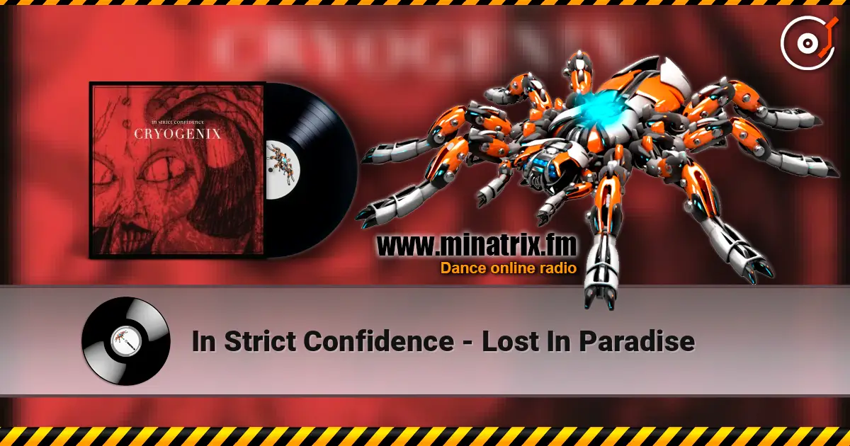 In Strict Confidence - Lost In Paradise 高品质在线收听 | Minatrix.FM