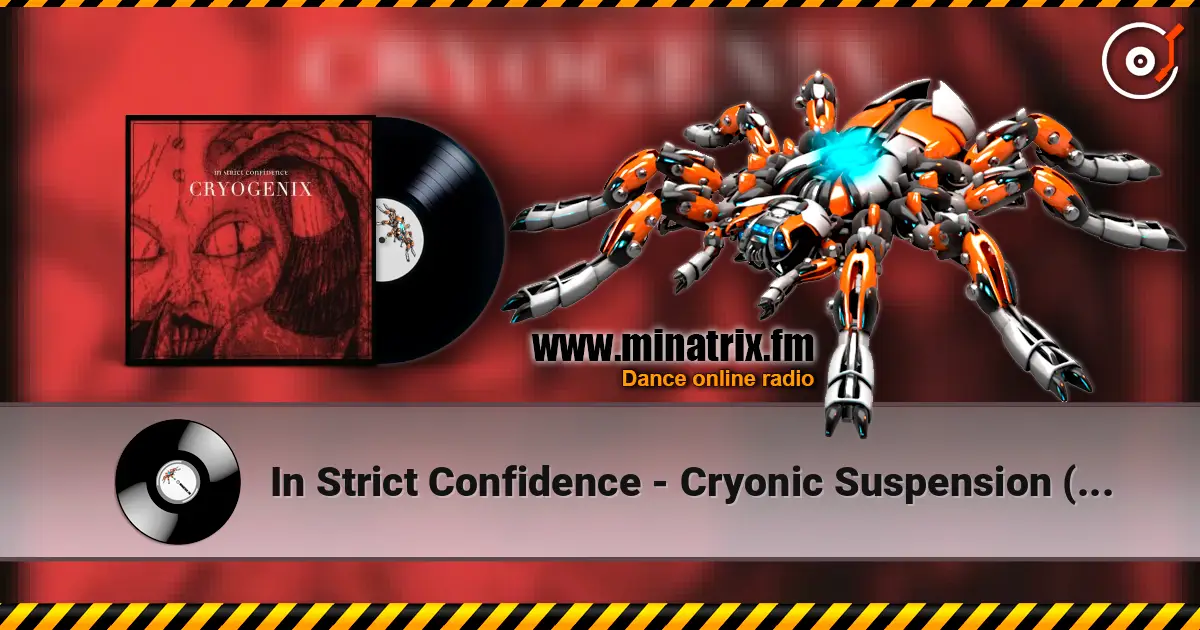 In Strict Confidence - Cryonic Suspension (2nd Life) 高品质在线收听 | Minatrix.FM
