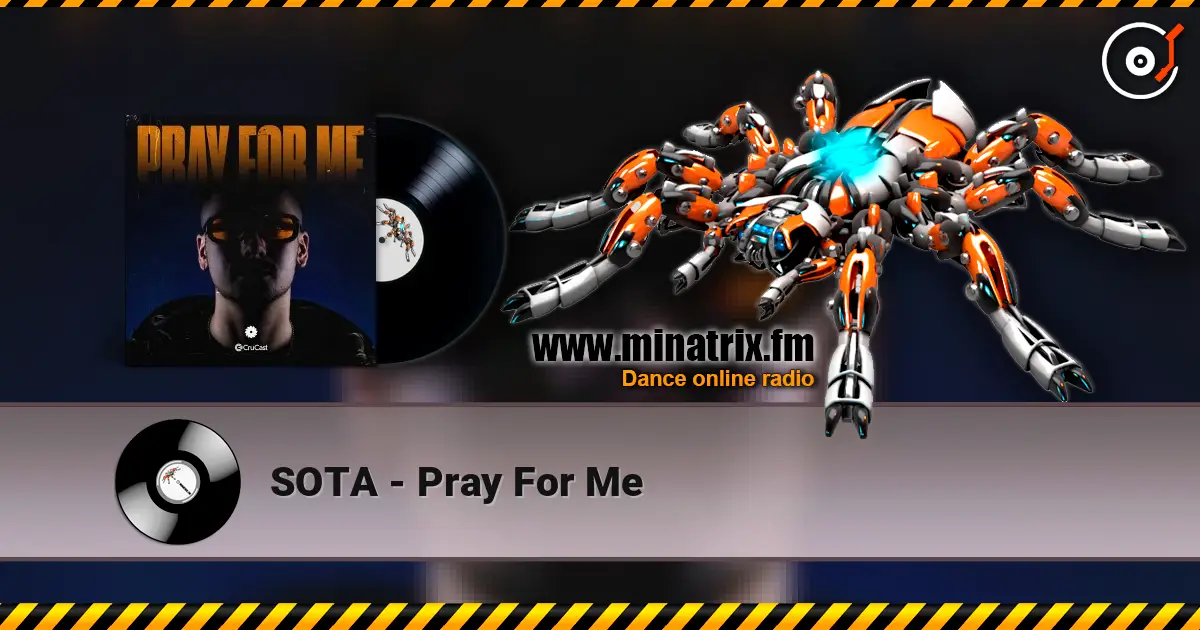 SOTA - Pray For Me 高品质在线收听 | Minatrix.FM