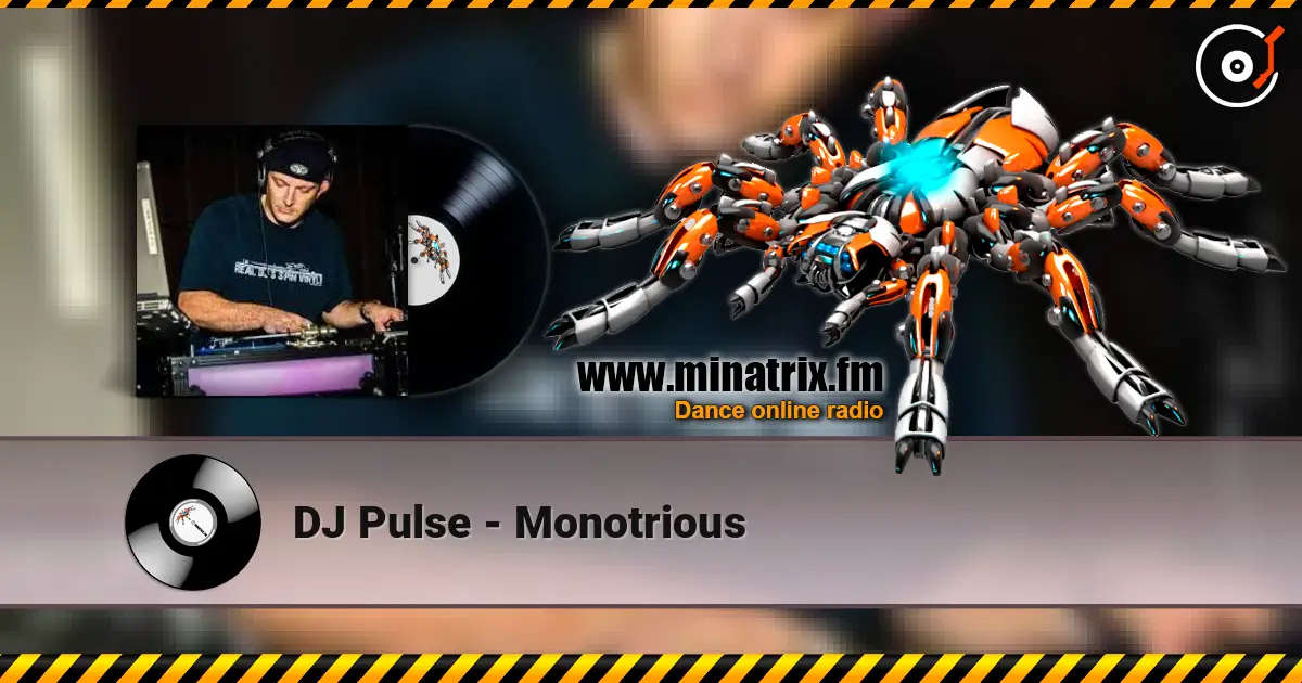 DJ Pulse - Monotrious 高品质在线收听 | Minatrix.FM