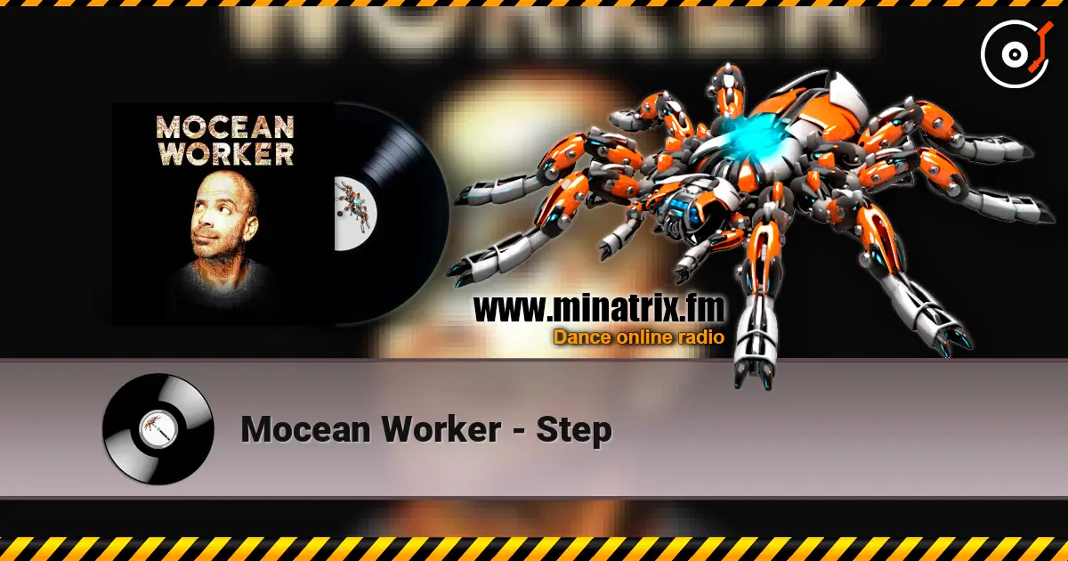 Mocean Worker - Step 高品质在线收听 | Minatrix.FM
