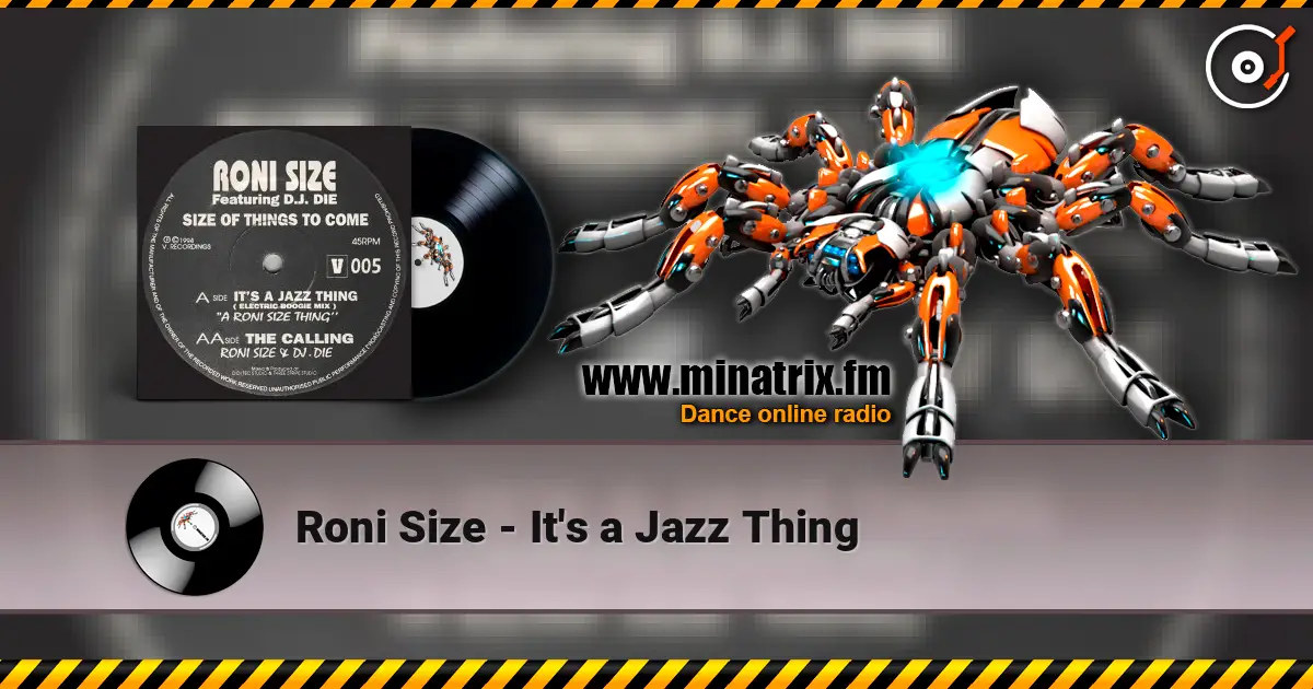 Roni Size - It's a Jazz Thing 高品质在线收听 | Minatrix.FM