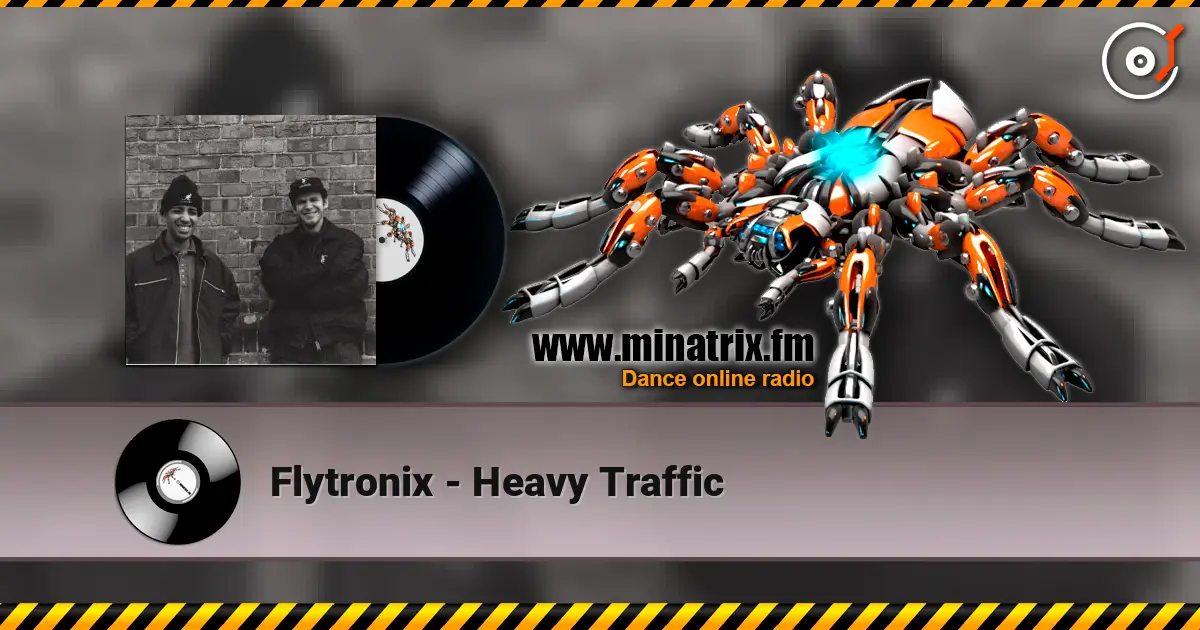Flytronix - Heavy Traffic 高品质在线收听 | Minatrix.FM