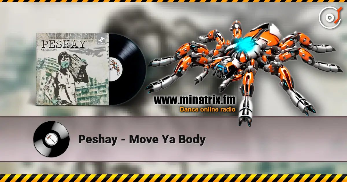 Peshay - Move Ya Body 高品质在线收听 | Minatrix.FM