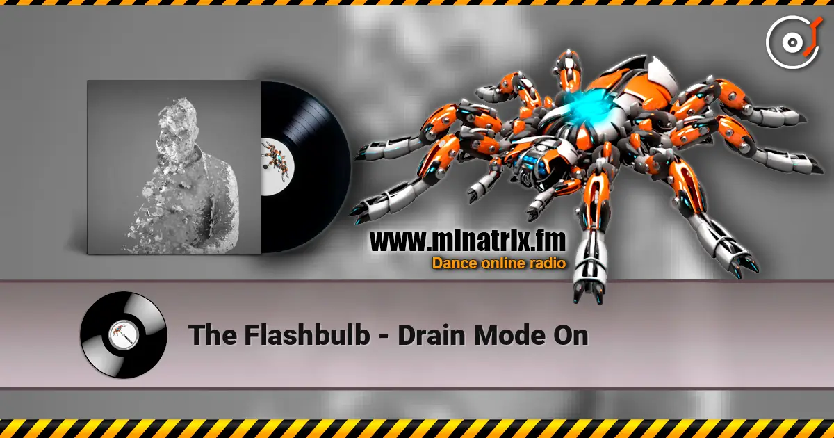 The Flashbulb - Drain Mode On 高品质在线收听 | Minatrix.FM