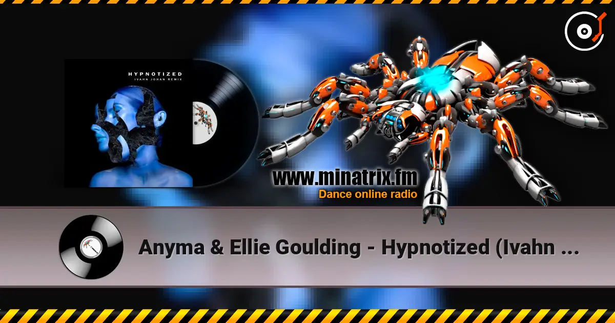 Anyma & Ellie Goulding - Hypnotized (Ivahn Johan Remix) 高品质在线收听 | Minatrix.FM