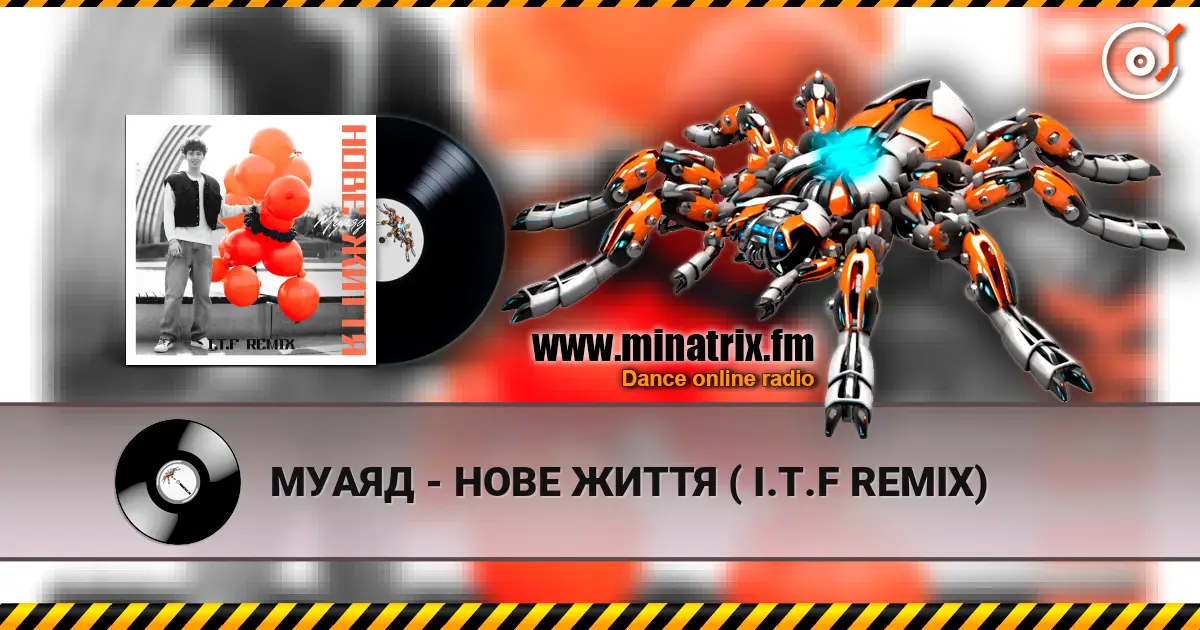 МУАЯД - НОВЕ ЖИТТЯ ( I.T.F REMIX) 高品质在线收听 | Minatrix.FM