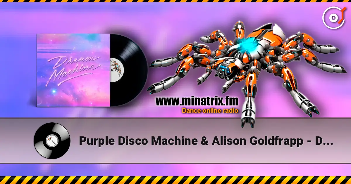 Purple Disco Machine & Alison Goldfrapp - Dream Machine 高品质在线收听 | Minatrix.FM