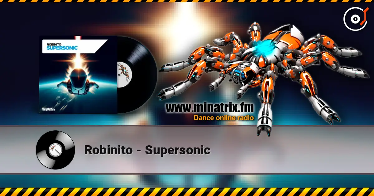 Robinito - Supersonic 高品质在线收听 | Minatrix.FM