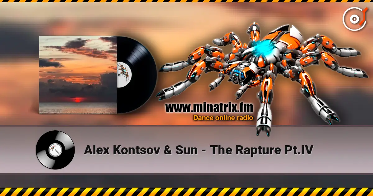 Alex Kontsov & Sun - The Rapture Pt.IV 高品质在线收听 | Minatrix.FM