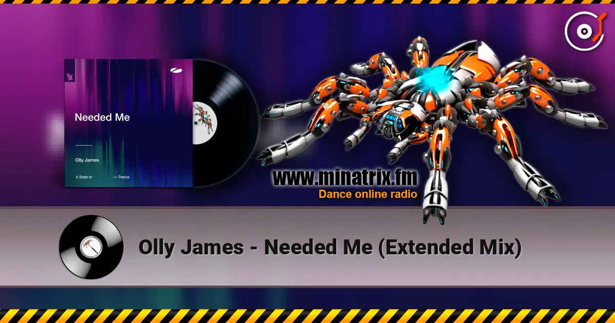 Olly James - Needed Me (Extended Mix) 高品质在线收听 | Minatrix.FM