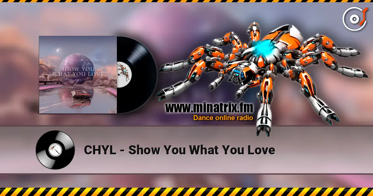 CHYL - Show You What You Love 高品质在线收听 | Minatrix.FM
