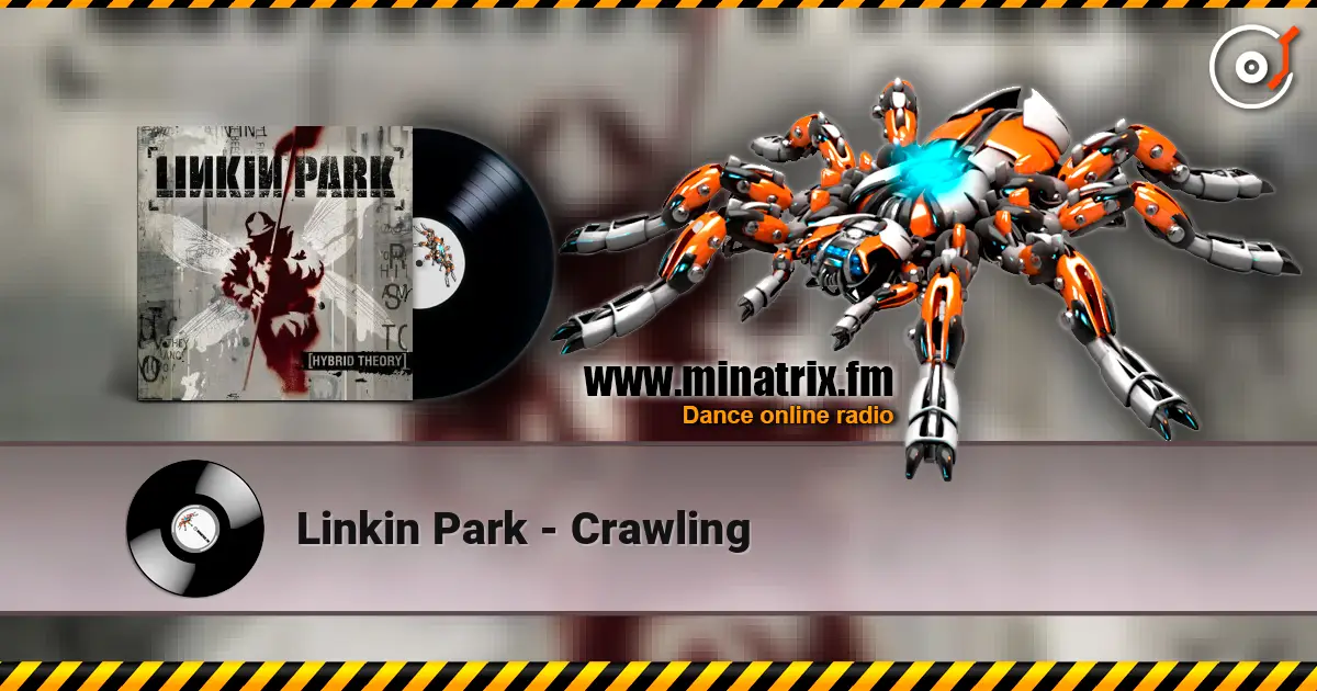 Linkin Park - Crawling 高品质在线收听 | Minatrix.FM