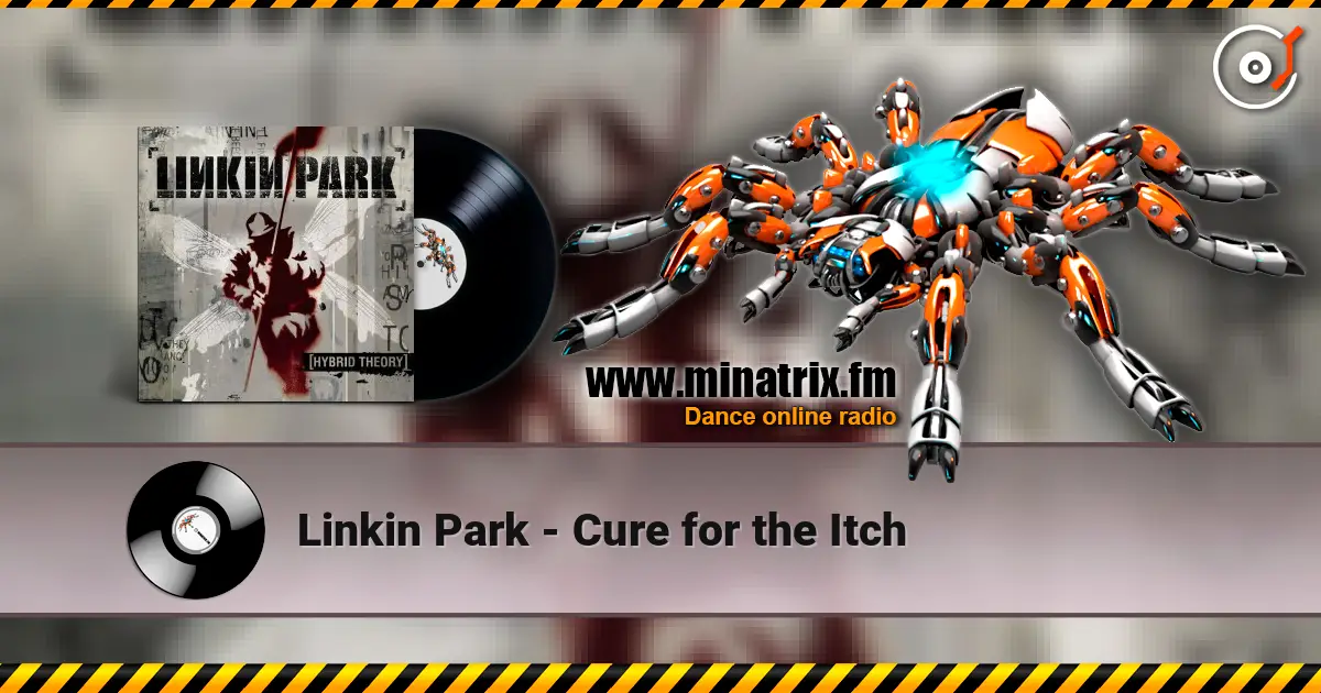 Linkin Park - Cure for the Itch 高品质在线收听 | Minatrix.FM