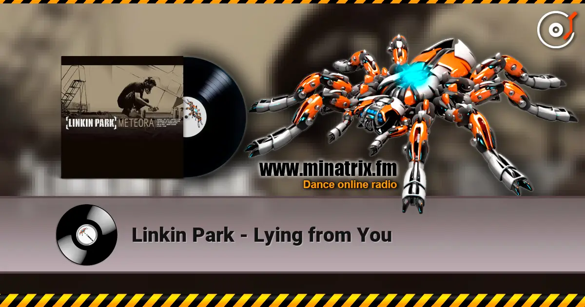Linkin Park - Lying from You 高品质在线收听 | Minatrix.FM