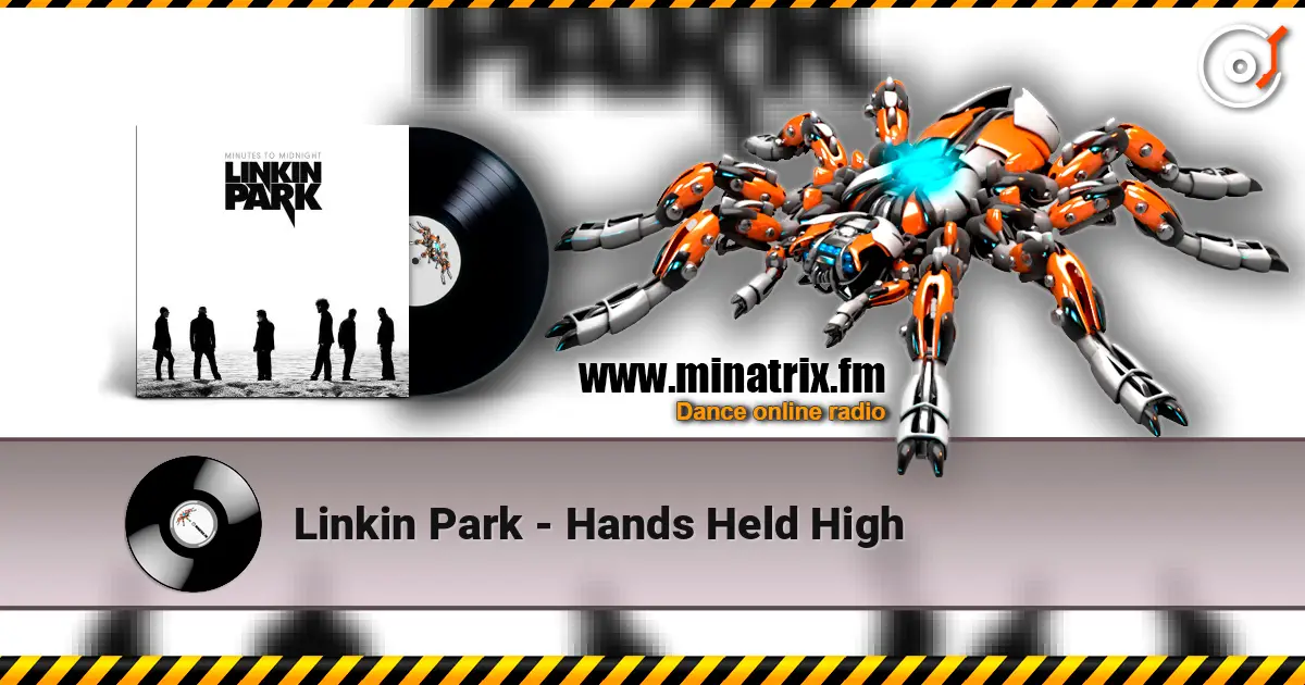 Linkin Park - Hands Held High 高品质在线收听 | Minatrix.FM