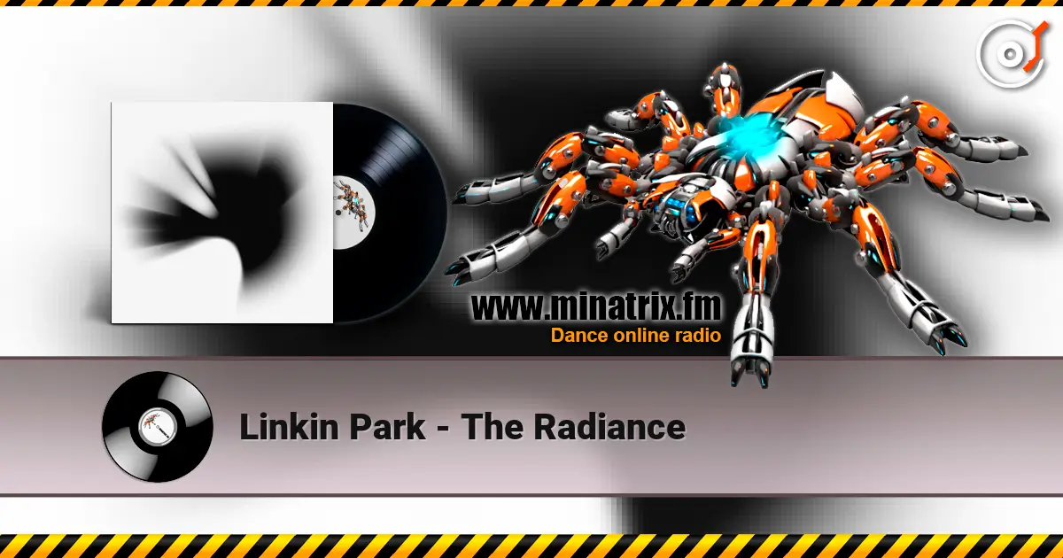 Linkin Park - The Radiance 高品质在线收听 | Minatrix.FM
