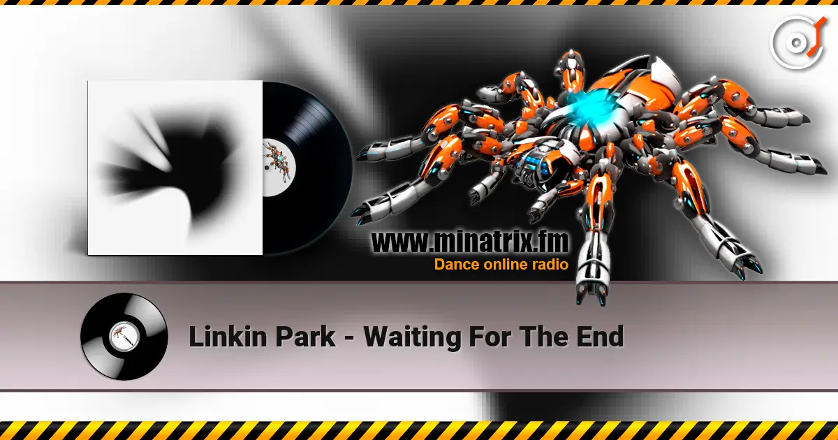 Linkin Park - Waiting For The End 高品质在线收听 | Minatrix.FM