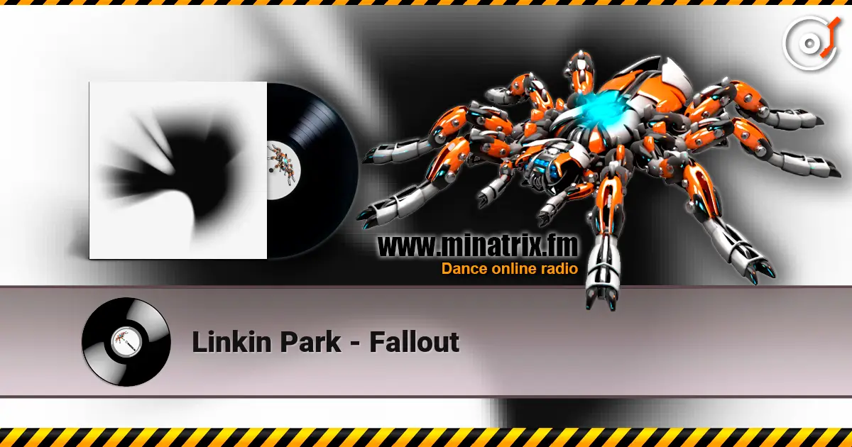 Linkin Park - Fallout 高品质在线收听 | Minatrix.FM