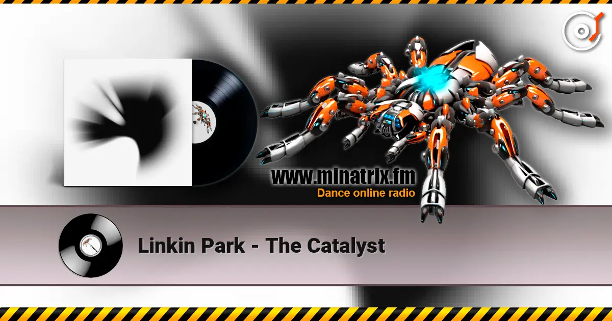 Linkin Park - The Catalyst 高品质在线收听 | Minatrix.FM