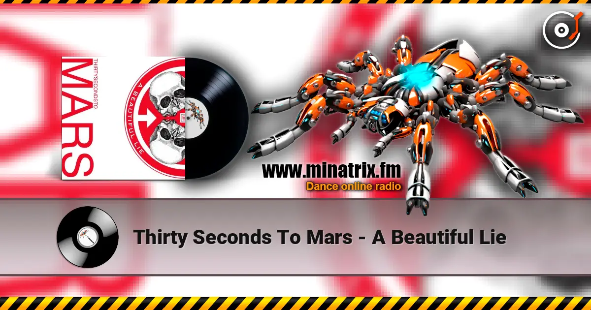 Thirty Seconds To Mars - A Beautiful Lie 高品质在线收听 | Minatrix.FM