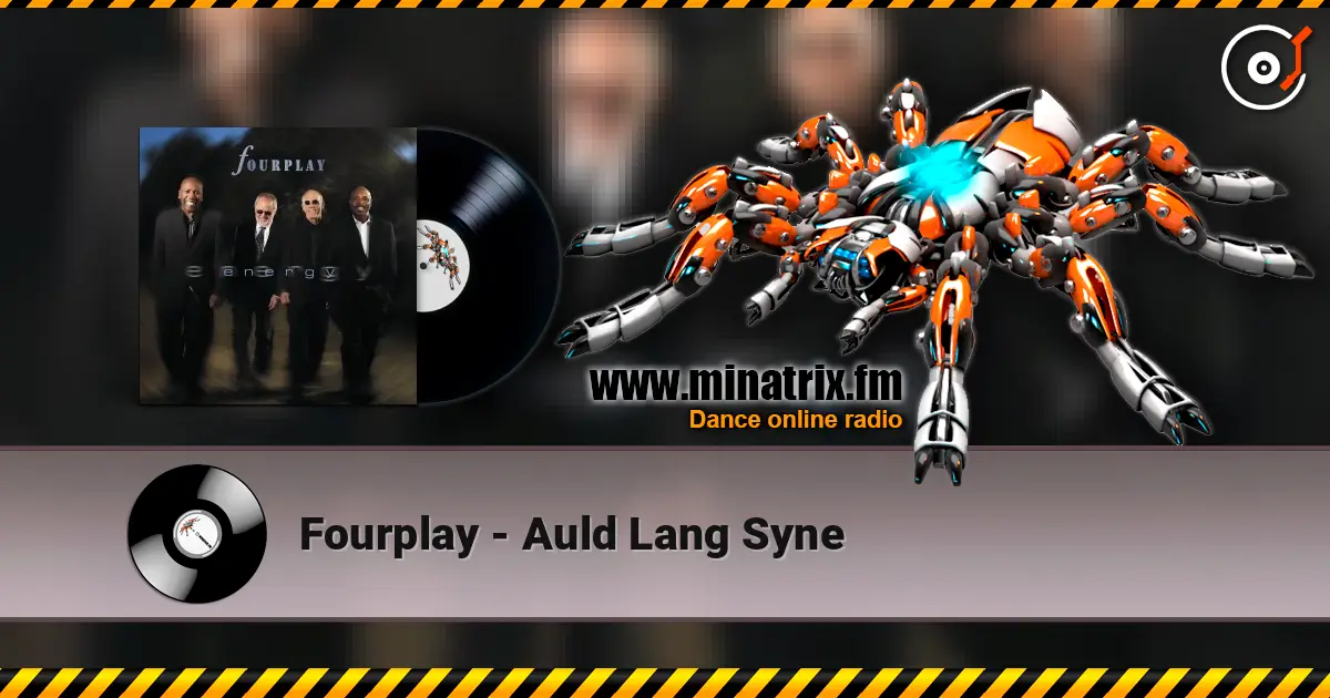 Fourplay - Auld Lang Syne 高品质在线收听 | Minatrix.FM