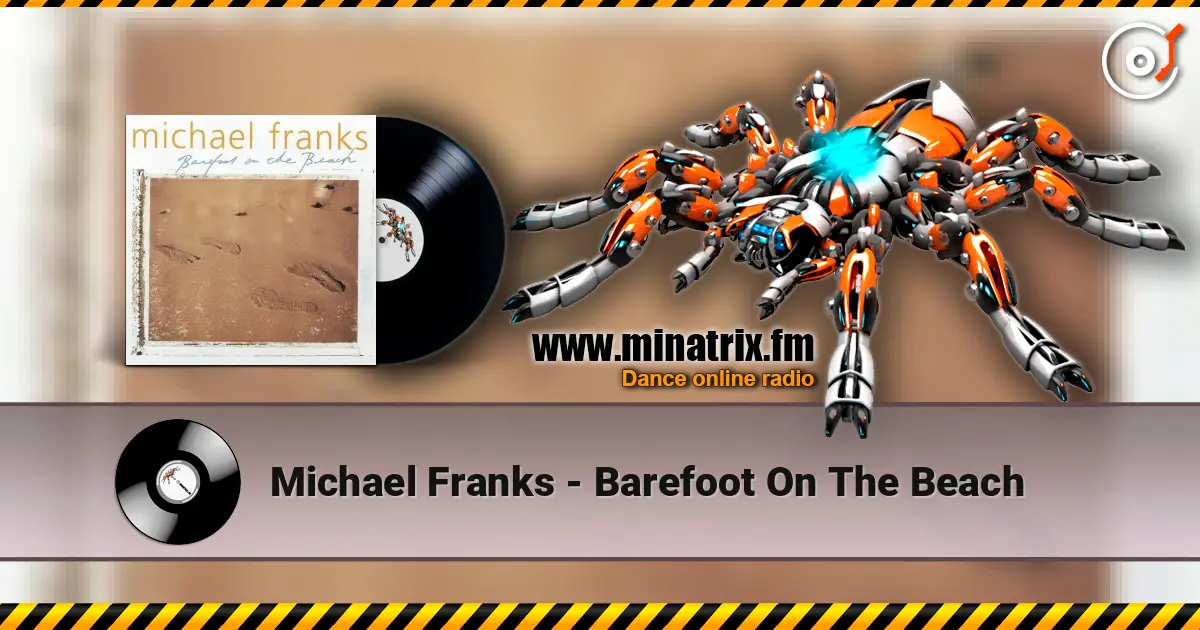 Michael Franks - Barefoot On The Beach 高品质在线收听 | Minatrix.FM