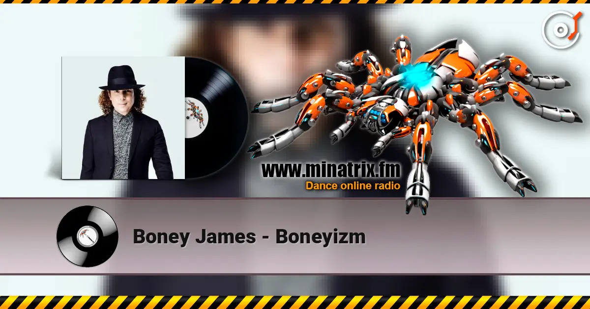 Boney James - Boneyizm 高品质在线收听 | Minatrix.FM