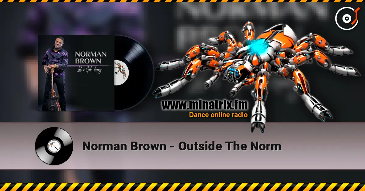 Norman Brown - Outside The Norm 高品质在线收听 | Minatrix.FM