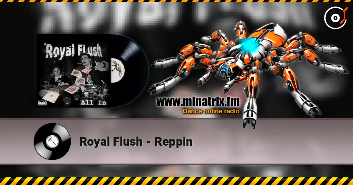 Royal Flush - Reppin 高品质在线收听 | Minatrix.FM