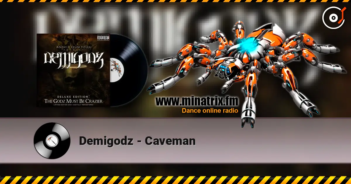 Demigodz - Caveman 高品质在线收听 | Minatrix.FM