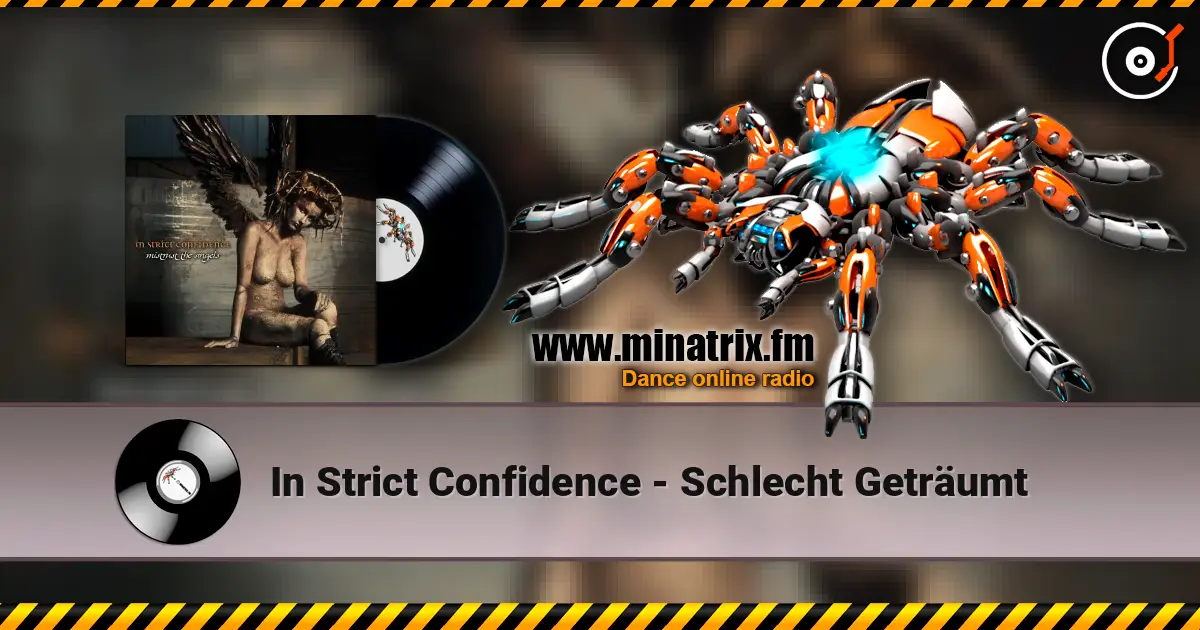 In Strict Confidence - Schlecht Geträumt 高品质在线收听 | Minatrix.FM