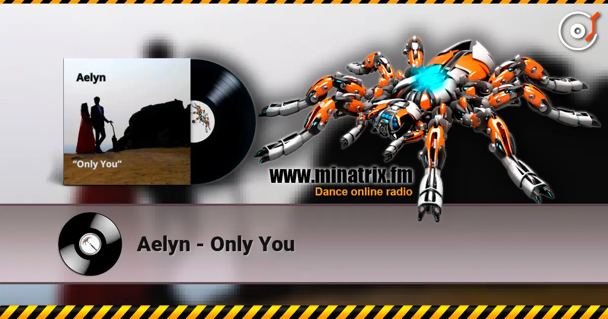 Aelyn - Only You 高品质在线收听 | Minatrix.FM