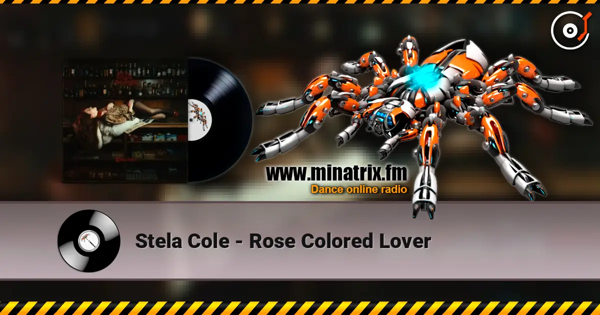 Stela Cole - Rose Colored Lover 高品质在线收听 | Minatrix.FM