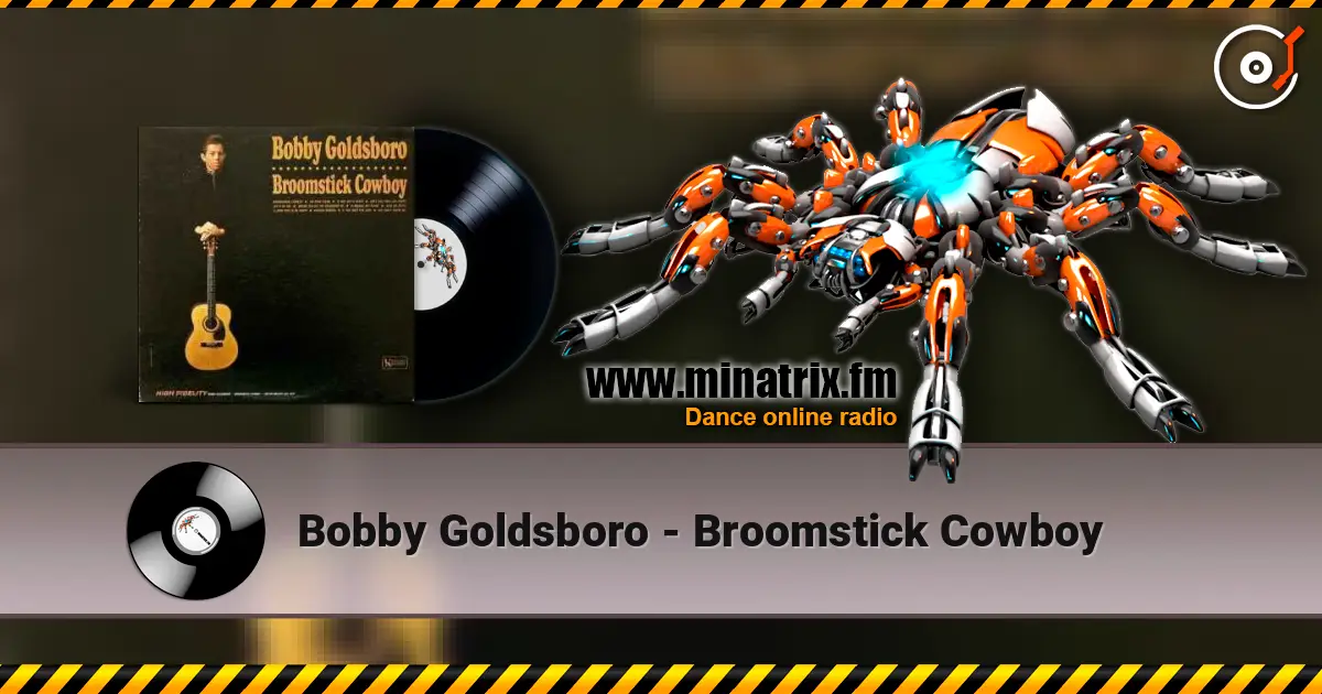 Bobby Goldsboro - Broomstick Cowboy 高品质在线收听 | Minatrix.FM