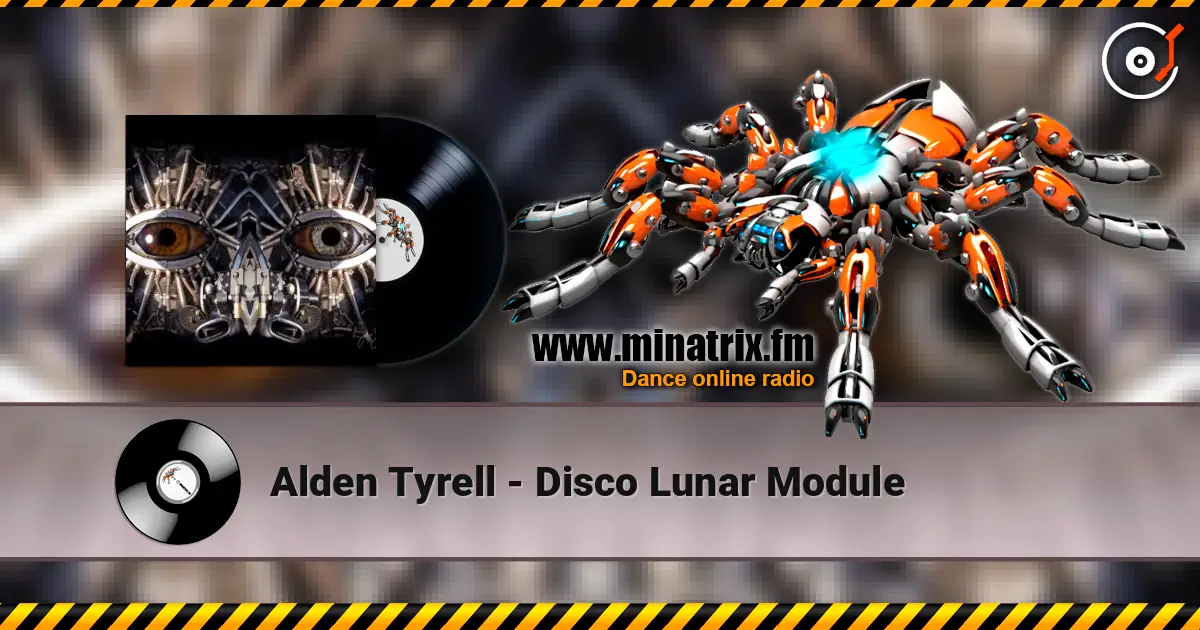 Alden Tyrell - Disco Lunar Module 高品质在线收听 | Minatrix.FM