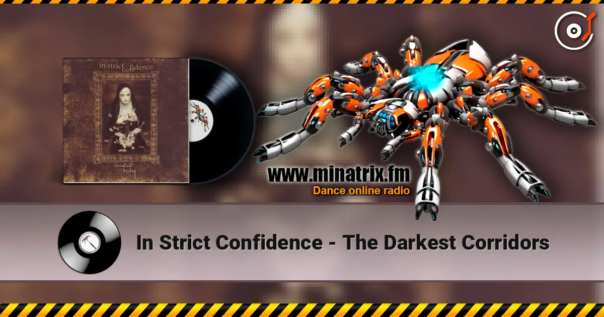In Strict Confidence - The Darkest Corridors 高品质在线收听 | Minatrix.FM