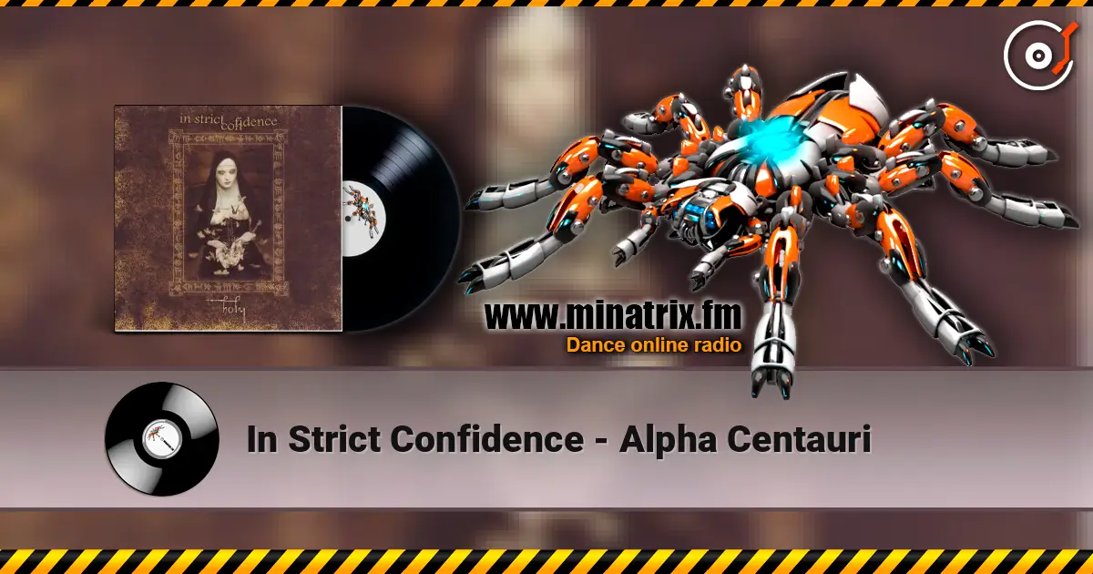 In Strict Confidence - Alpha Centauri 高品质在线收听 | Minatrix.FM