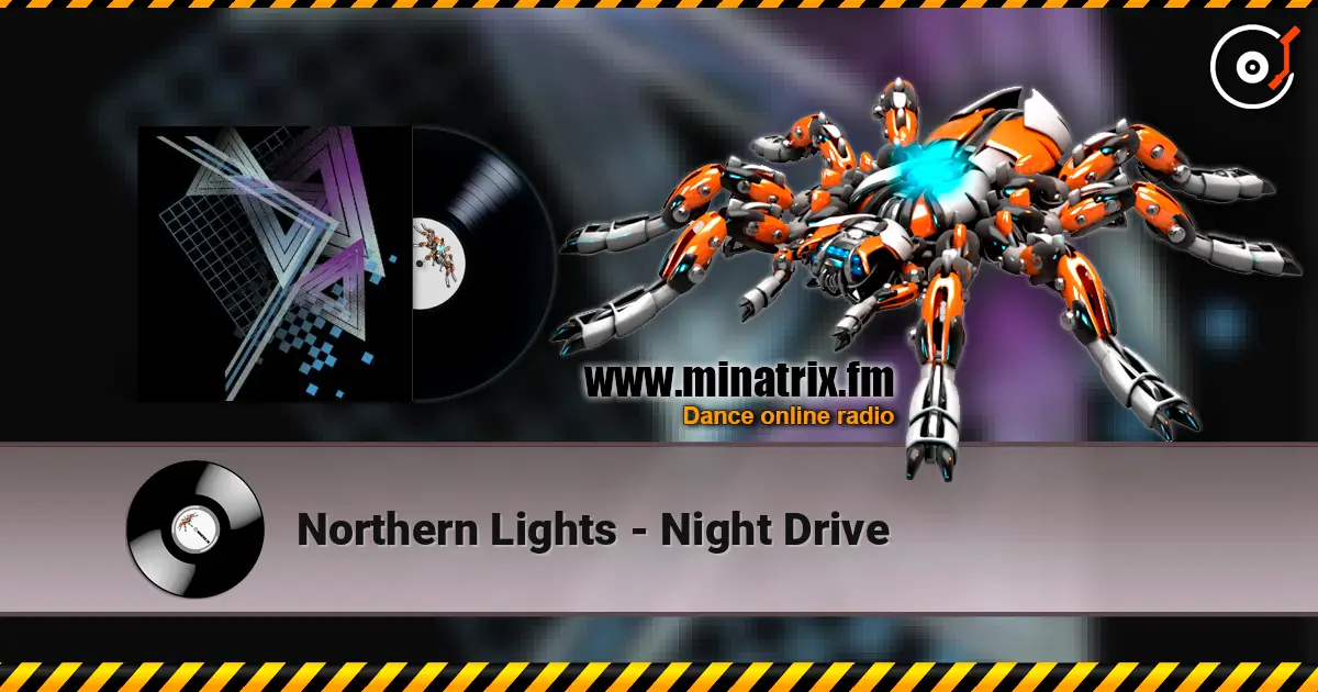 Northern Lights - Night Drive 高品质在线收听 | Minatrix.FM