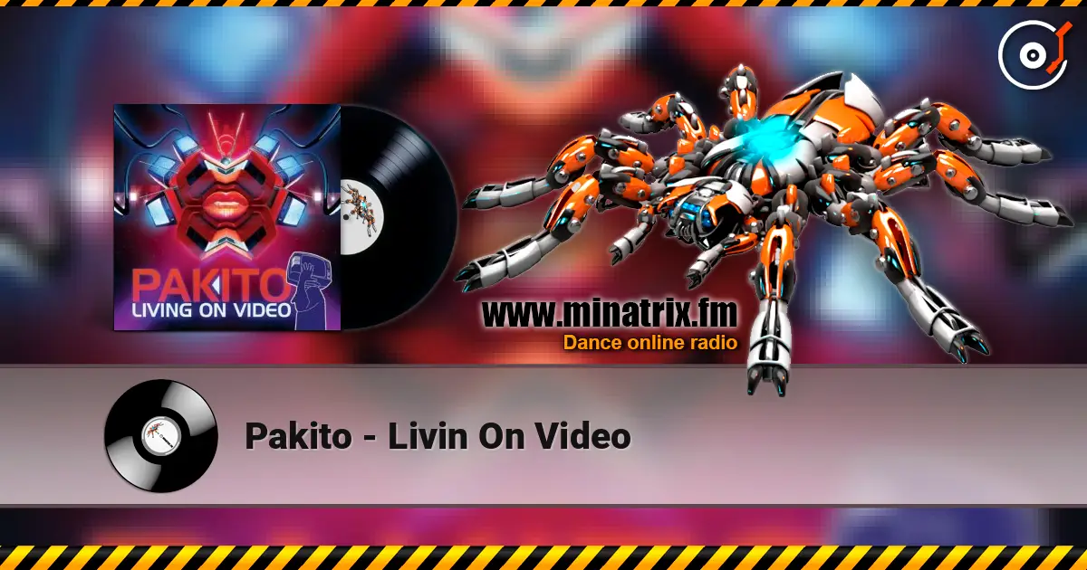 Pakito - Livin On Video 高品质在线收听 | Minatrix.FM
