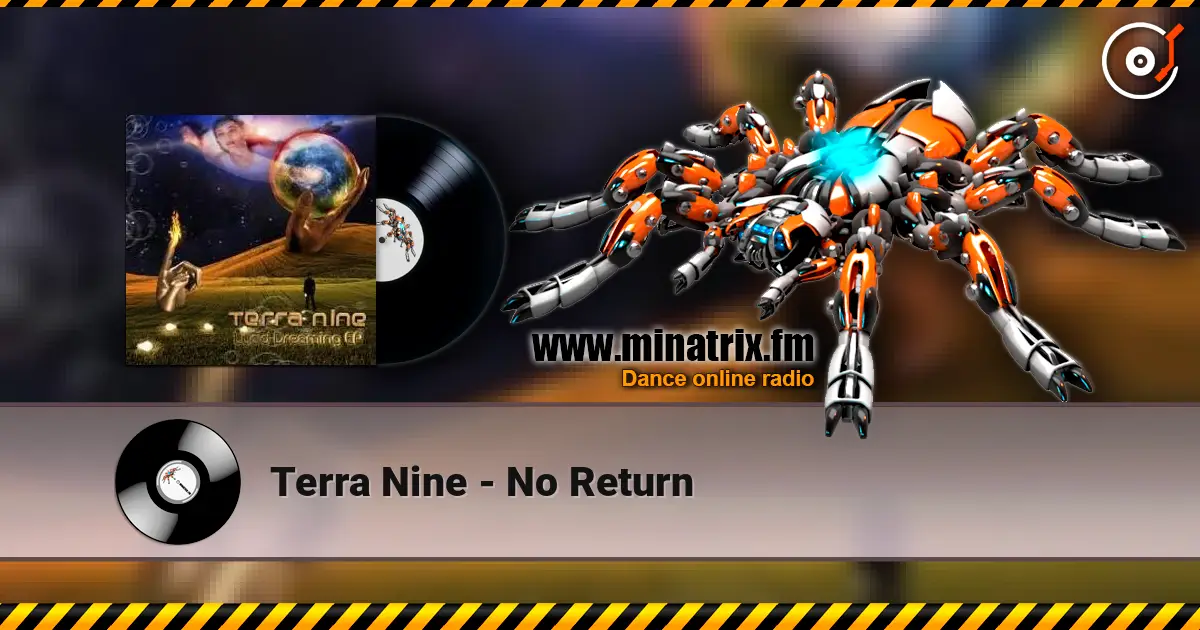 Terra Nine - No Return 高品质在线收听 | Minatrix.FM