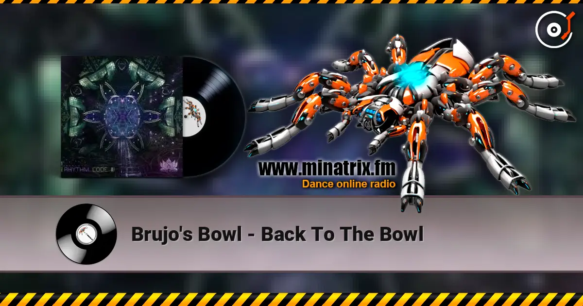 Brujo's Bowl - Back To The Bowl 高品质在线收听 | Minatrix.FM