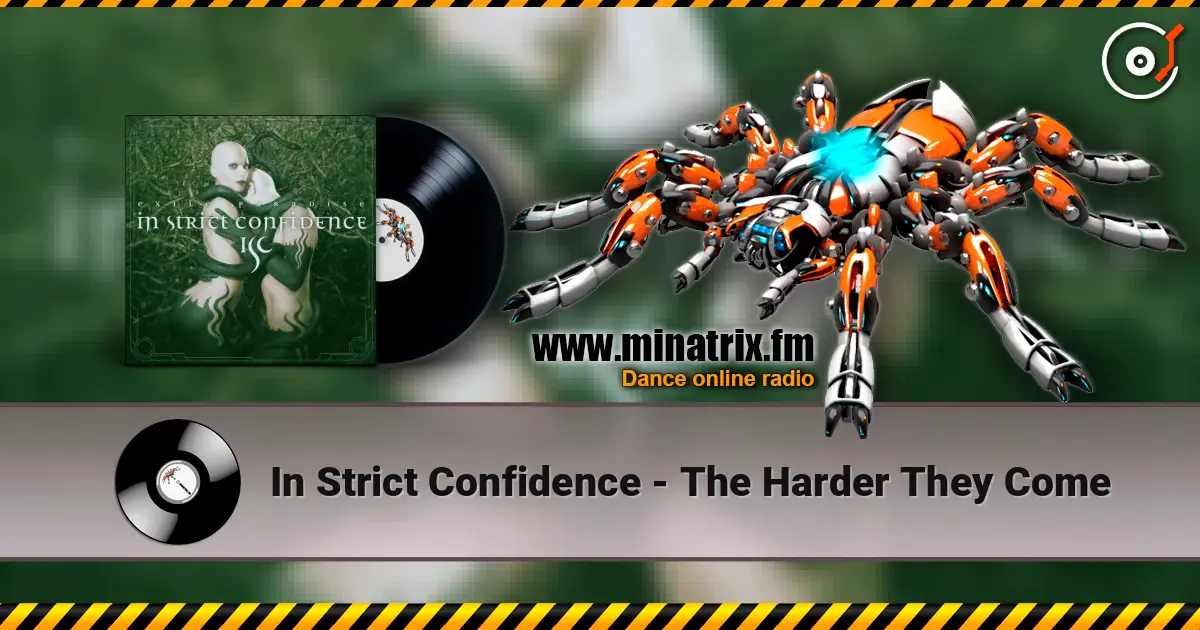 In Strict Confidence - The Harder They Come 高品质在线收听 | Minatrix.FM