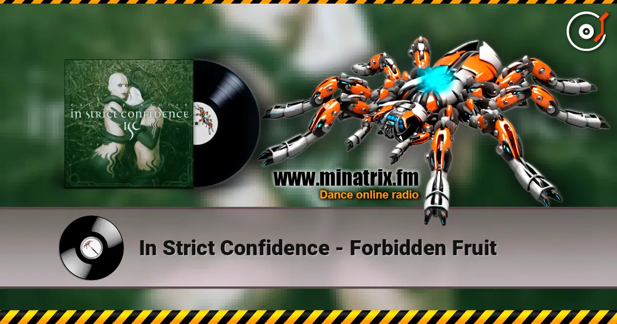 In Strict Confidence - Forbidden Fruit 高品质在线收听 | Minatrix.FM